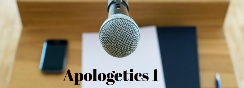 Apologetics I